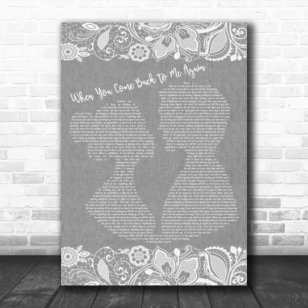 Garth Brooks When You Come Back To Me Again Burlap & Lace Grey Song Lyric Print