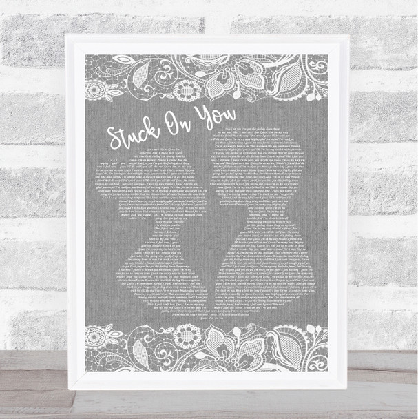 Lionel Richie Stuck On You Burlap & Lace Grey Song Lyric Quote Print