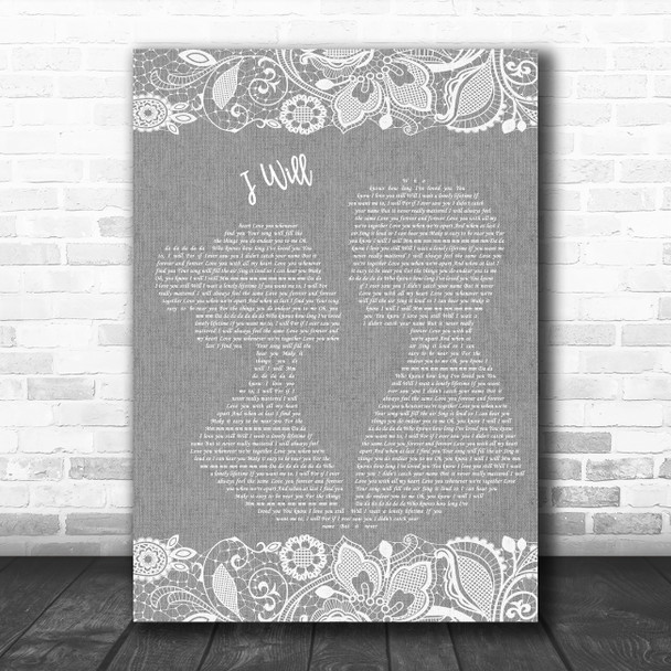 The Beatles I Will Burlap & Lace Grey Song Lyric Quote Print