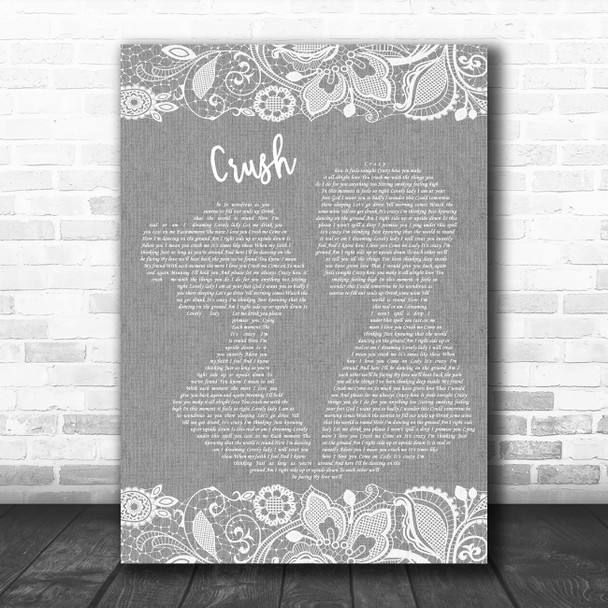 Dave Matthews Band Crush Burlap & Lace Grey Song Lyric Quote Print