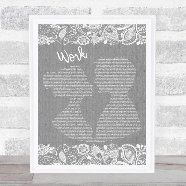 Kane Brown Work Burlap & Lace Grey Song Lyric Quote Print