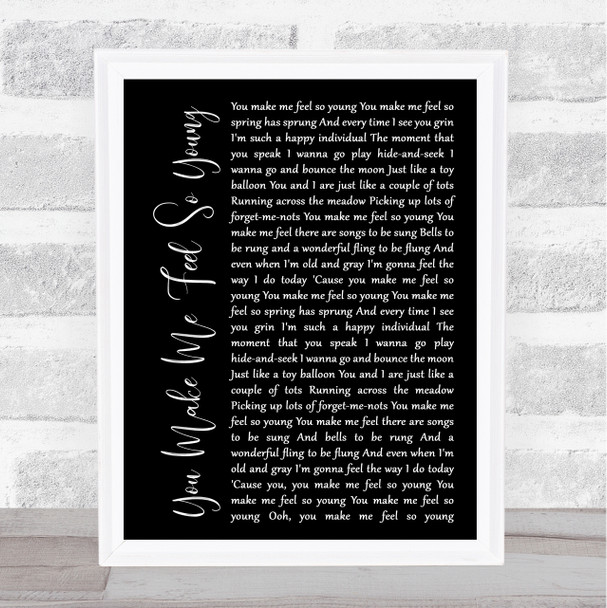 Frank Sinatra You Make Me Feel So Young Black Script Song Lyric Music Wall Art Print