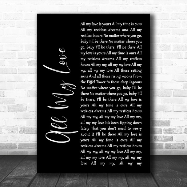 George Ezra All My Love Black Script Song Lyric Music Wall Art Print