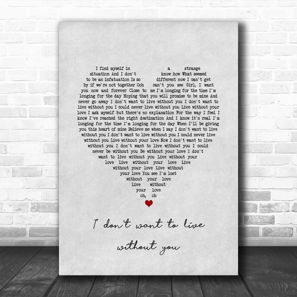 Foreigner I don't want to live without you Grey Heart Song Lyric Print