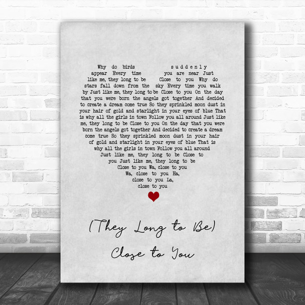 Carpenters (They Long to Be) Close to You Grey Heart Song Lyric Print