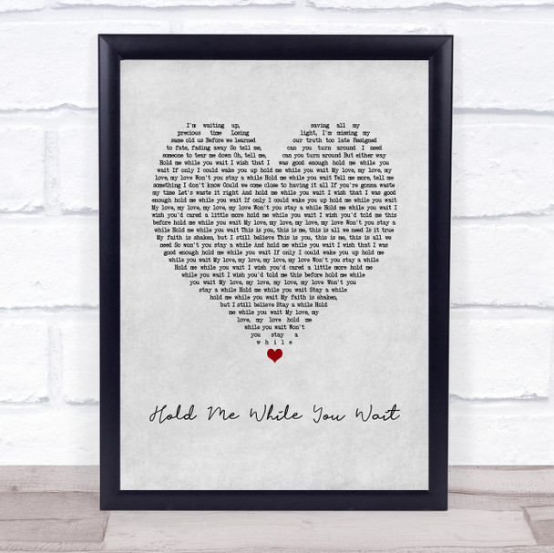 Lewis Capaldi Hold Me While You Wait Grey Heart Song Lyric Print