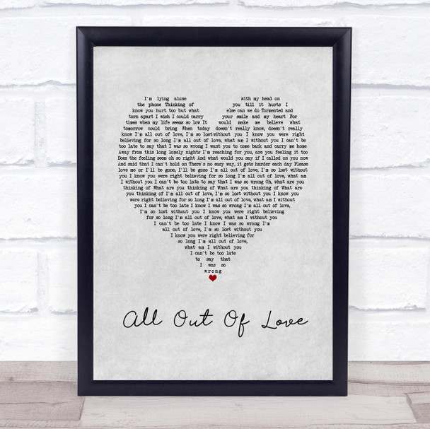 Air Supply All Out Of Love Grey Heart Song Lyric Print