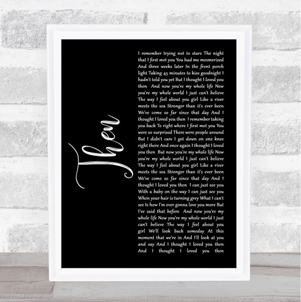 Brad Paisley Then Black Script Song Lyric Music Wall Art Print