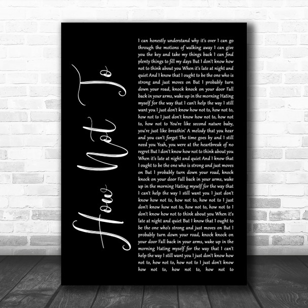 Dan + Shay How Not To Black Script Song Lyric Music Wall Art Print