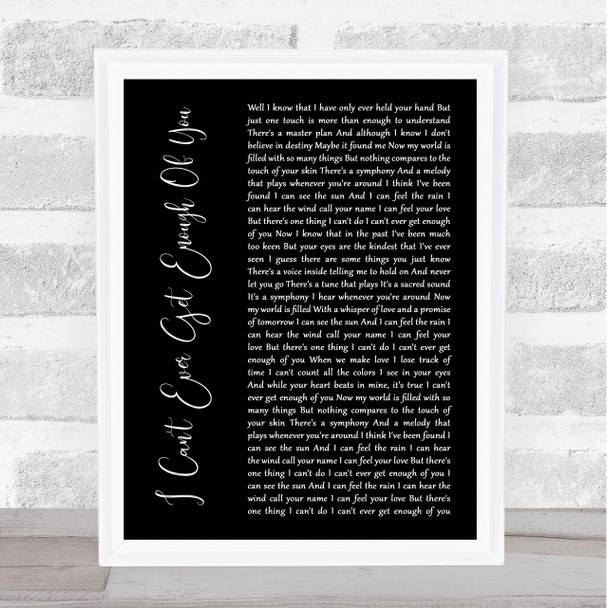Darren Hayes I Can't Ever Get Enough Of You Black Script Song Lyric Music Wall Art Print
