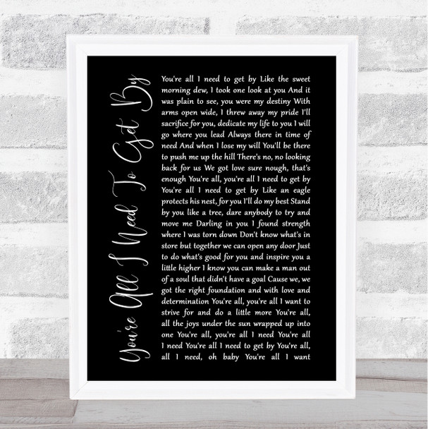 Marvin Gaye You're All I Need To Get By Black Script Song Lyric Music Wall Art Print