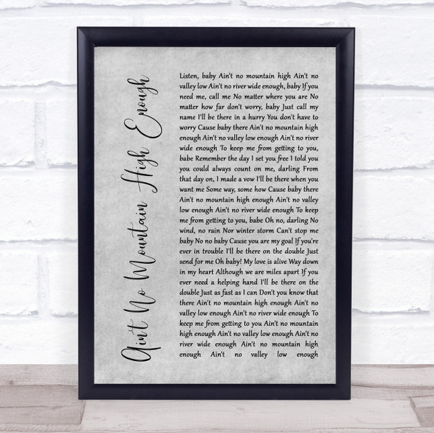 Marvin Gaye Ain't No Mountain High Enough Rustic Script Grey Song Lyric Print