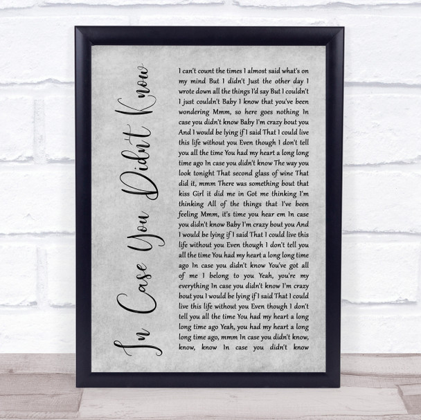 Brett Young In Case You Didn't Know Rustic Script Grey Song Lyric Quote Print