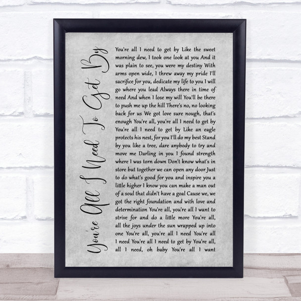 Marvin Gaye You're All I Need To Get By Rustic Script Grey Song Lyric Print
