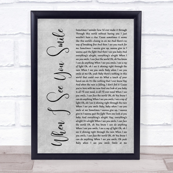 Bad English When I See You Smile Rustic Script Grey Song Lyric Quote Print