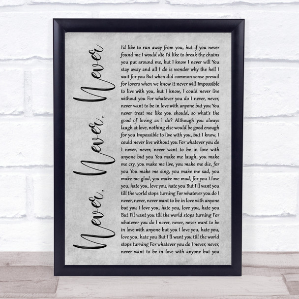 Shirley Bassey Never, Never, Never Rustic Script Grey Song Lyric Quote Print