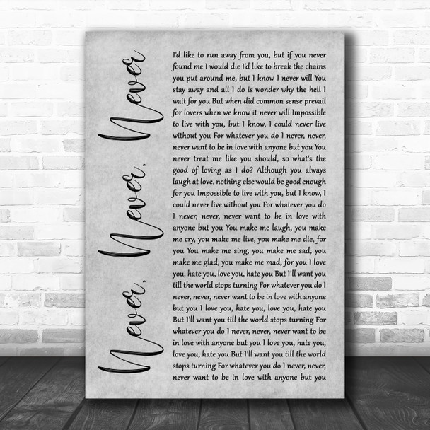 Shirley Bassey Never, Never, Never Rustic Script Grey Song Lyric Quote Print