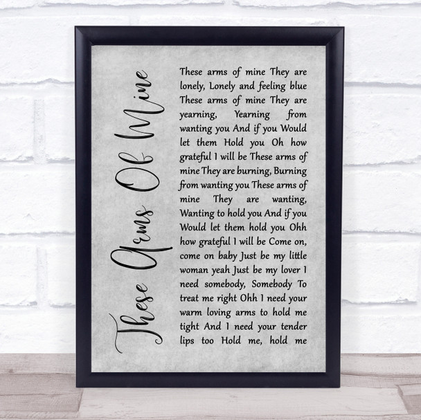 Otis Redding These Arms Of Mine Rustic Script Grey Song Lyric Quote Print