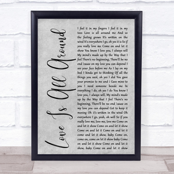 Wet Wet Wet Love Is All Around Rustic Script Grey Song Lyric Quote Print