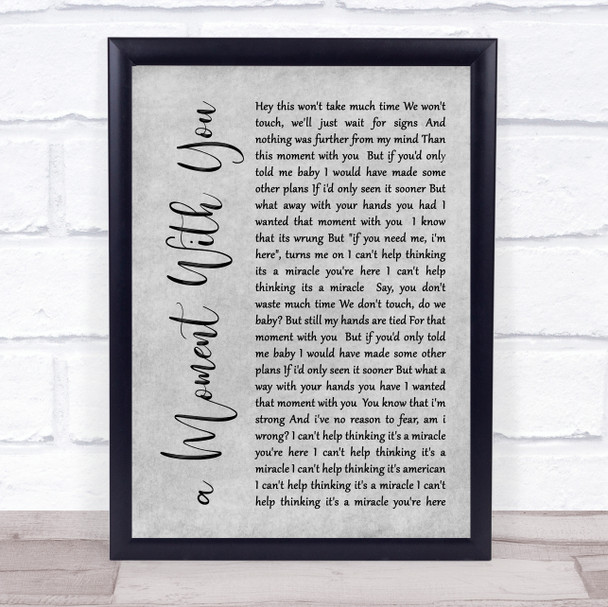 George Michael a Moment With You Rustic Script Grey Song Lyric Quote Print