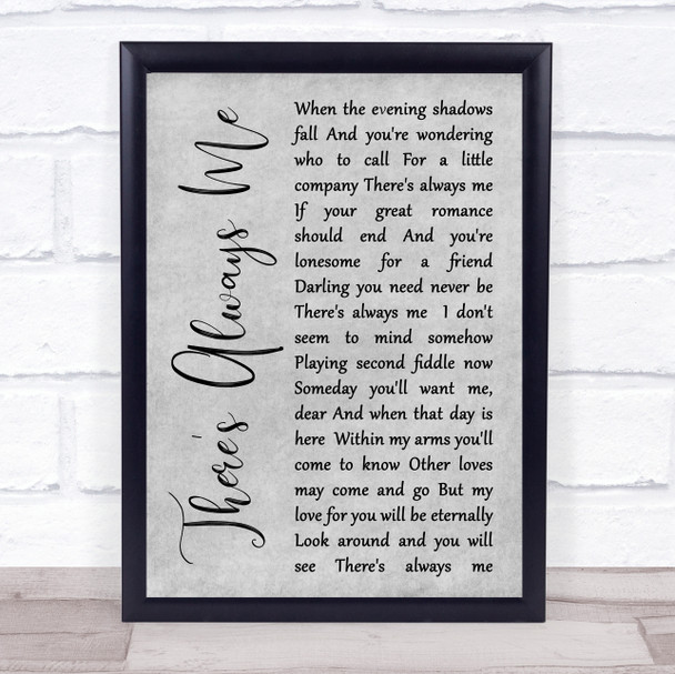 Elvis Presley There's Always Me Rustic Script Grey Song Lyric Quote Print