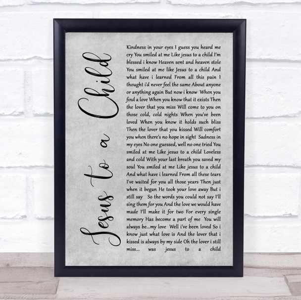 George Michael Jesus to a Child Rustic Script Grey Song Lyric Quote Print