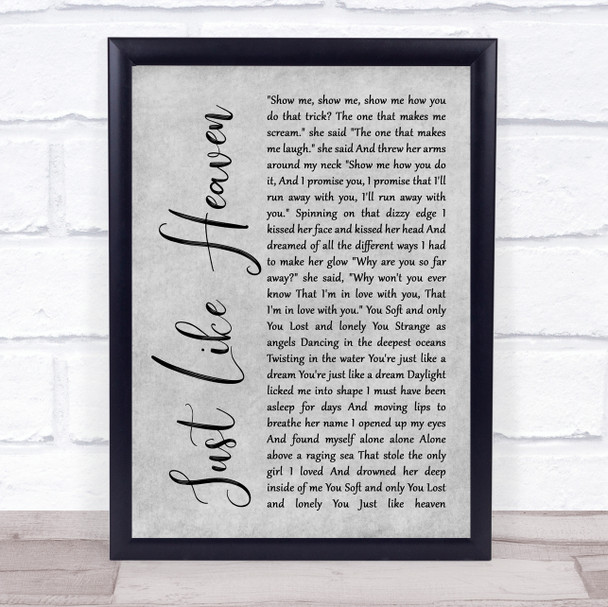 The Cure Just Like Heaven Rustic Script Grey Song Lyric Quote Print