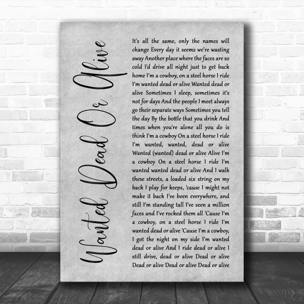 Bon Jovi Wanted Dead Or Alive Rustic Script Grey Song Lyric Print