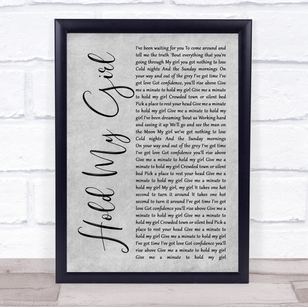 George Ezra Hold My Girl Rustic Script Grey Song Lyric Quote Print