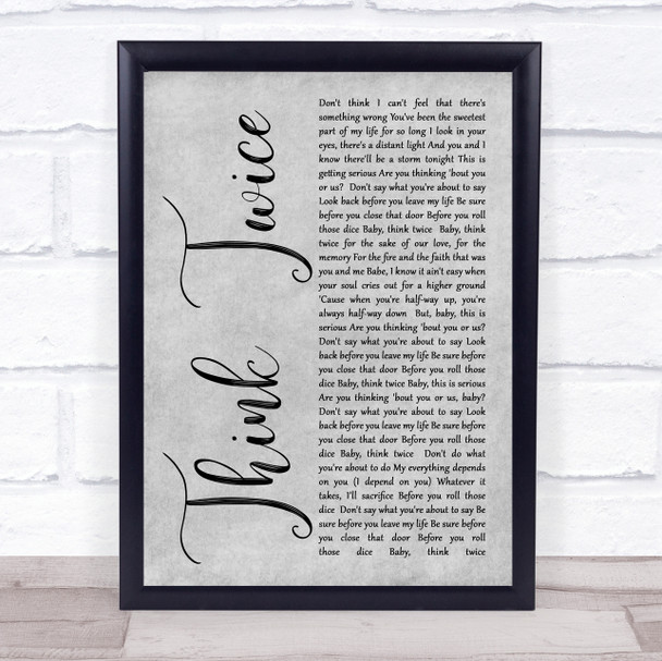 Celine Dione Think Twice Rustic Script Grey Song Lyric Quote Print