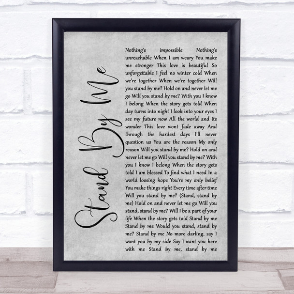 Shayne Ward Stand By Me Rustic Script Grey Song Lyric Quote Print