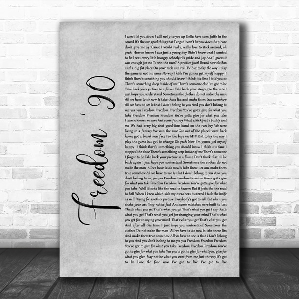 George Michael Freedom '90 Rustic Script Grey Song Lyric Quote Print