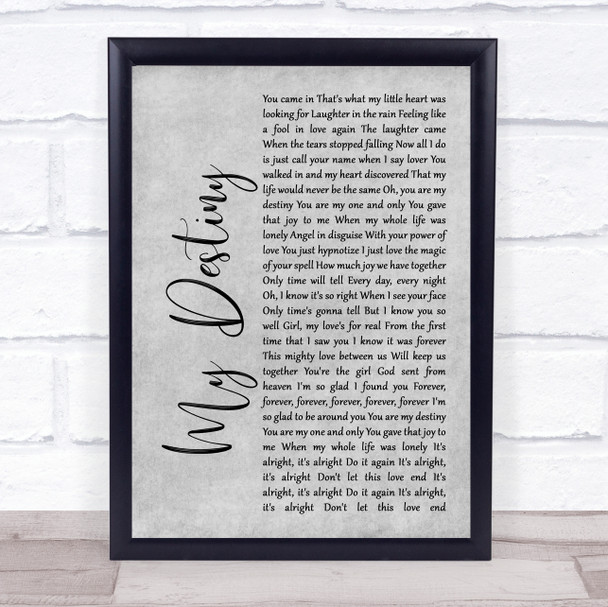 Lionel Ritchie My Destiny Rustic Script Grey Song Lyric Quote Print