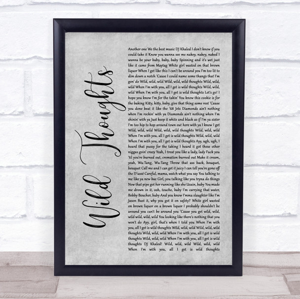 DJ Khaled with Rihanna Wild Thoughts Rustic Script Grey Song Lyric Print