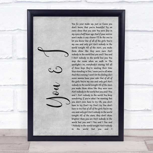 John Legend You & I Rustic Script Grey Song Lyric Quote Print