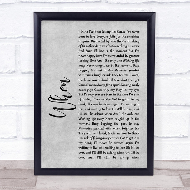Dodie When Rustic Script Grey Song Lyric Quote Print