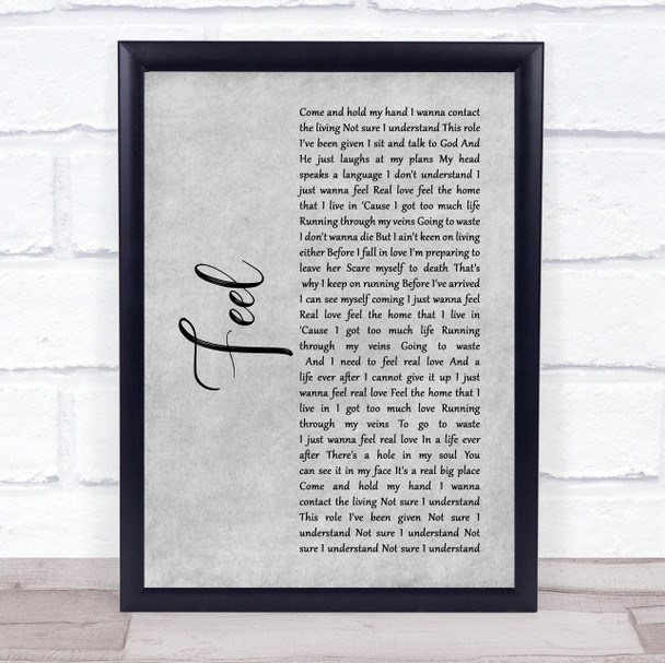 Robbie Williams Feel Rustic Script Grey Song Lyric Print