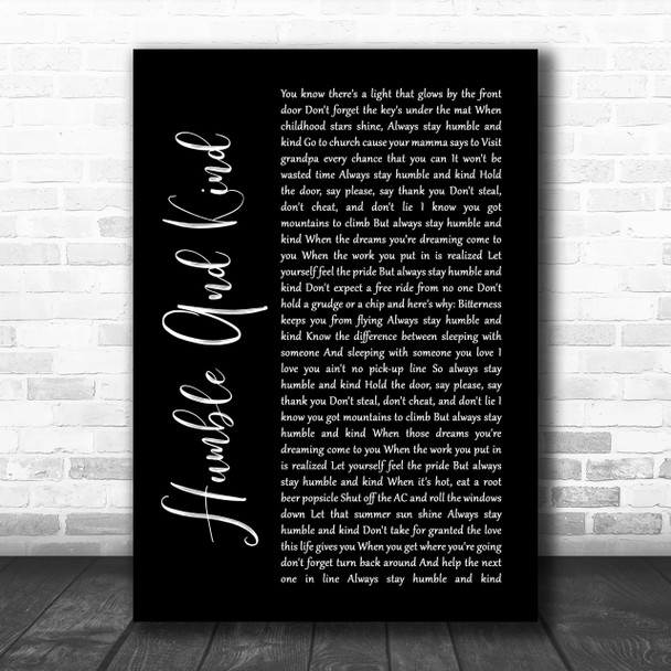 Tim McGraw Humble And Kind Black Script Song Lyric Music Wall Art Print