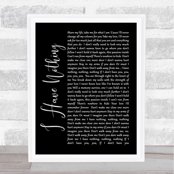 Whitney Houston I Have Nothing Black Script Song Lyric Music Wall Art Print