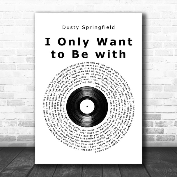 Dusty Springfield I Only Want to Be with You Vinyl Record Song Lyric Print