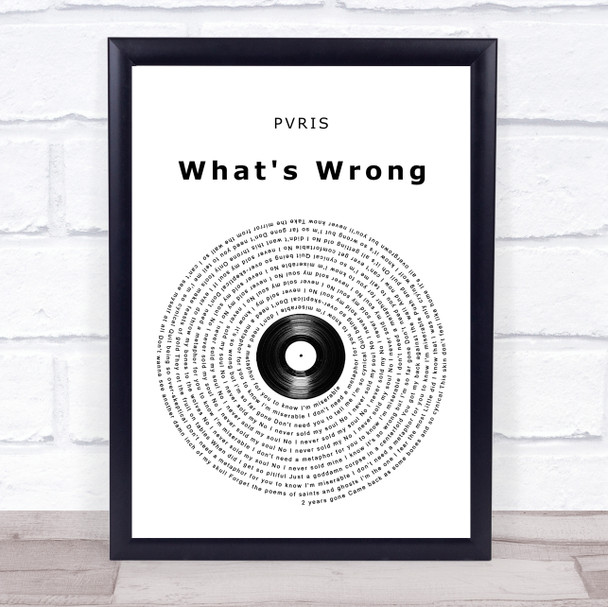 PVRIS What's Wrong Vinyl Record Song Lyric Print