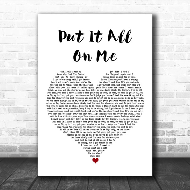 Ed Sheeran Put It All On Me White Heart Song Lyric Print