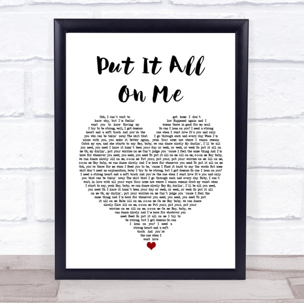 Ed Sheeran Put It All On Me White Heart Song Lyric Print