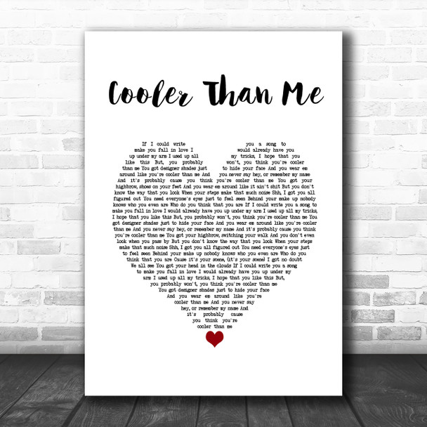 Mike Posner Cooler Than Me White Heart Song Lyric Print