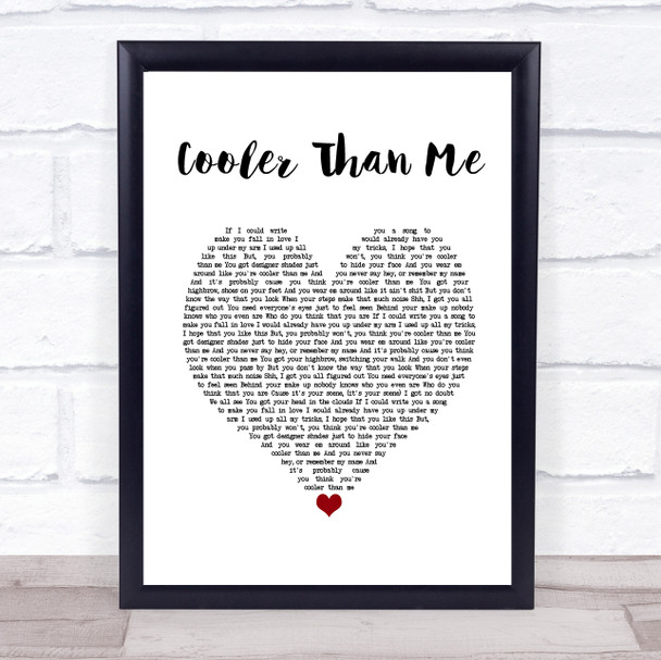 Mike Posner Cooler Than Me White Heart Song Lyric Print