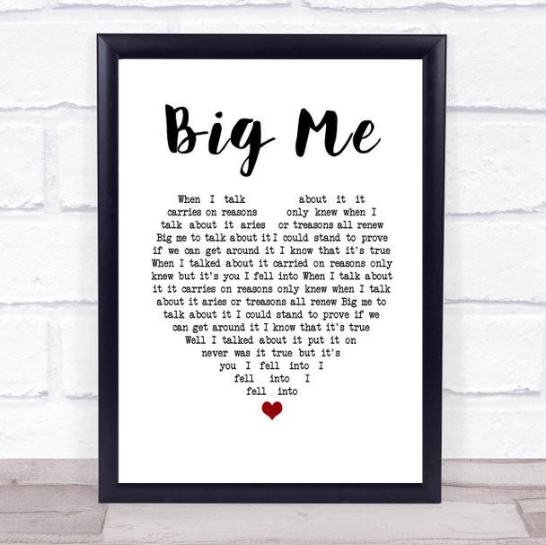 Foo Fighters Big Me White Heart Song Lyric Print