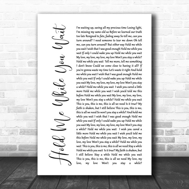 Lewis Capaldi Hold Me While You Wait White Script Song Lyric Print