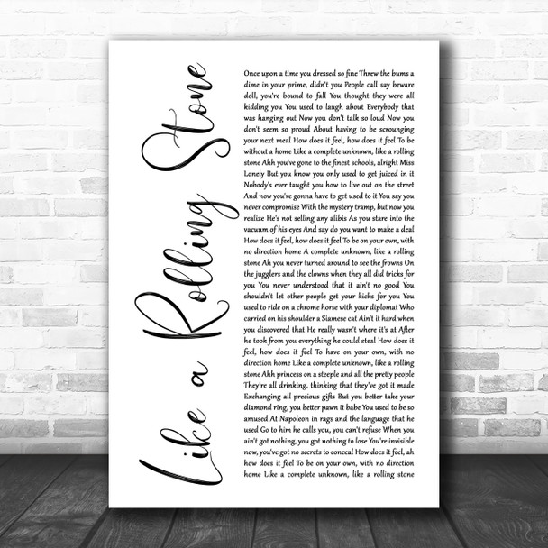 Bob Dylan Like a Rolling Stone White Script Song Lyric Print