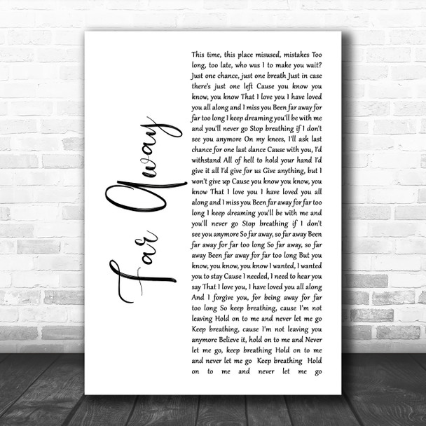 Nickelback Far Away White Script Song Lyric Print