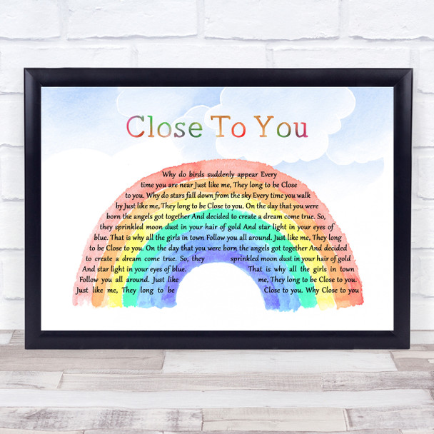 The Carpenters (They Long To Be) Close To You Watercolour Rainbow & Clouds Song Lyric Quote Music Print